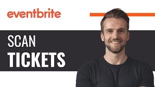 How to Scan Eventbrite Tickets  Full Guide 2024 [upl. by Edyak]