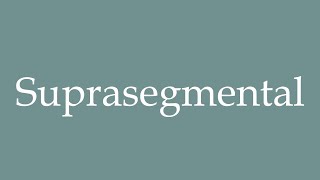 How to Pronounce Suprasegmental Correctly in French [upl. by Aryt]