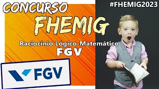 Concurso FHEMIG 2023  Aula de Raciocínio Lógico Matemático  FGV [upl. by Henig95]