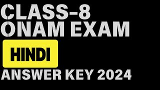 CLASS 8 ONAM EXAM HINDI QUESTION PAPER amp ANSWER KEY 2024 class8 hindi answerkey 2024 onam [upl. by Calvert]