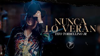 Tito Torbellino Jr  Nunca Lo Verán Official Video [upl. by Letha980]