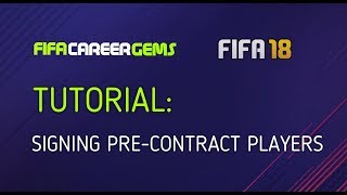 FIFA18 TUTORIAL SIGNING PRE CONTRACT PLAYERS [upl. by Sinnylg]