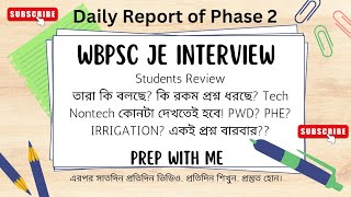 REPORT OF WBPSC CIVIL JE INTERVIEW PHASE 2 DAY 1  FEEDBACK amp REVIEWS  PREP WITH ME  STAY TUNED [upl. by Nylarahs]