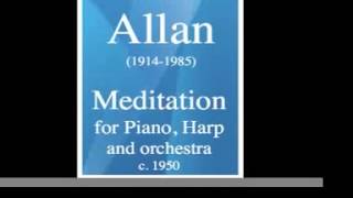 Esther Allan 19141985  Meditation for Piano Harp and Strings c 1950 [upl. by Yarrum]