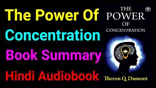 The Power of Concentration Mastering Focus for Success  Book Summary in Hindi  Hindi Audiobook [upl. by Messing66]