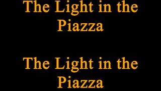 quotThe Light in the Piazzaquot from The Light in the Piazza karaokeinstrumental Key D [upl. by Ellerrehs]