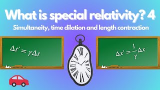 What is Special Relativity 4 Simultaneity Time Dilation and Length Contraction [upl. by Weinhardt]