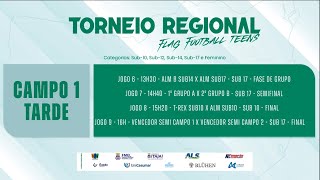 TORNEIO REGIONAL FLAG FOOTBAL TEENS  CAMPO 1  TARDE [upl. by Arabella378]