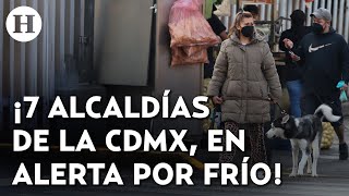 ¡Entra el frente frío 11 Activan alerta amarilla en 7 alcaldías de la CDMX por bajas temperaturas [upl. by Nolyk]