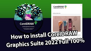 How to install CorelDraw Graphics Suite 2022 Full 100 [upl. by Aneg]