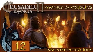 Flesh Idol  Let’s Play Crusader Kings II Monks and Mystics  Satanic Ambitions  12 [upl. by Enimrac]