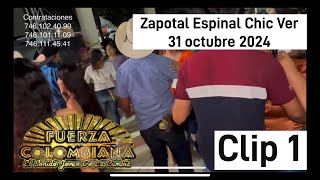 ZAPOTAL ESPINAL CHICONTEPEC VER 31 DE OCTUBRE 2024 FUERZA COLOMBIANA CLIP1 [upl. by Nyladnarb]