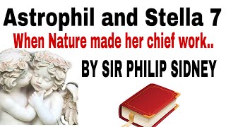 Astrophil and Stella 7 quotWhen Nature Made her Chief Workquot By Phillip Sidney line by line explanation [upl. by Boiney917]