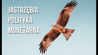 Jastrzębia restrykcyjna polityka monterna  12 Kurs Analizy Fundamentalnej [upl. by Aniretac]