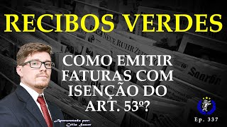 RECIBOS VERDES  Aprenda a emitir as faturas com isenção Ep 337 [upl. by Nosraep]