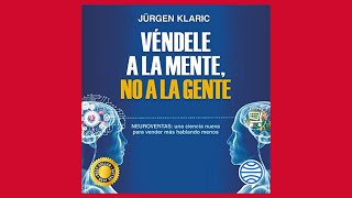 Véndele a la mente no a la gente 📖 de Jürgen Klaric [upl. by Emmye]