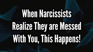 When Narcissists Realize Theyre Messed With You [upl. by Tolkan914]