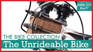 The Bike Collection • The Unrideable Bike [upl. by Loresz]