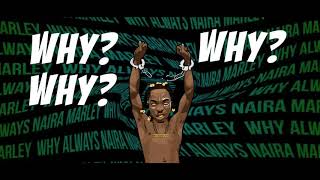 Naira Marley  Why Lyric Video [upl. by Dnalyag]