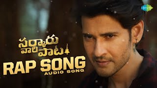 Sarkaru Vaari Paata  Rap Song Audio  Mahesh Babu  Keerthy Suresh  Thaman S  Parasuram [upl. by Hayilaa]