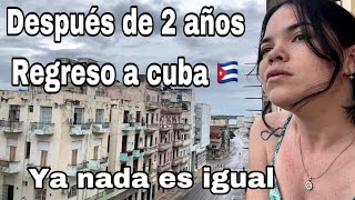 ASI FUÉ MI REGRESO A CUBA 🇨🇺 2 AÑOS FUERA Y TODO HA CAMBIADO  Grethel1441 [upl. by Edge]