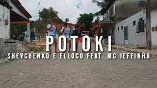 POTOKI  SHEVCHENKO E ELLOCO FEAT MC JEFFINHO  OZZ MALOKAS DE RECIFE [upl. by Petula]