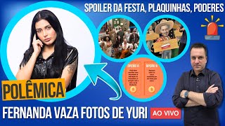 🚨BOMBA FERNANDA VAZA FOTOS DE YURI PLAQUINHAS DE BABI NO FARO SPOILER FESTA LUANA SABE SEGREDO [upl. by Lednar]