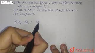 The other product formed when ethylamine reacts with acetic anhydride is  12  COM [upl. by Iana]