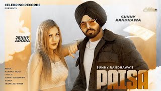 Paisa Official Video  Sunny Randhawa  Latest Punjabi songs 2023  New Punjabi Songs [upl. by Brent904]