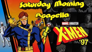 XMen 97 Theme  Saturday Morning Acapella [upl. by Siryt]