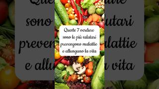 Ecco le 7️⃣VERDURE PIÙ SALUTARI▪︎PREVENGONO le MALATTIE▪︎ALLUNGANO la VITA short [upl. by Adnara]