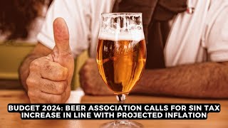 Beer association calls for sin tax increase in line with projected inflation  NEWS IN A MINUTE [upl. by Dnomyad]