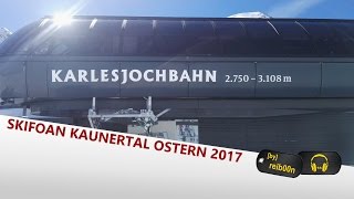 VLOG  Skifahren​ im Kaunertal Ostern 2017  Österreich [upl. by Nolad123]