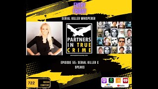 Serial Killer Whisperer Ep55  Serial Killer X Speaks [upl. by Damour]