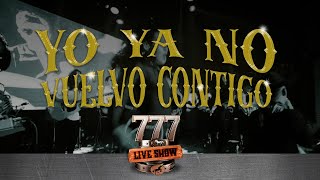 🎤 777 LIVE SHOW  Cover de quotYo Ya No Vuelvo Contigoquot en Vivo  regional colombiana  Vallejo 777 [upl. by Remmus]