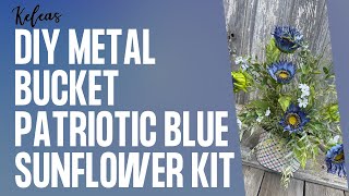 Metal Bucket Patriotic Blue Sunflower Kit [upl. by Sivart]