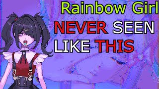 You have NEVER seen this version of Rainbow Girl before  Needy Streamer Overload [upl. by Amled510]