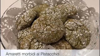 Amaretti morbidi al Pistacchio [upl. by Citarella]