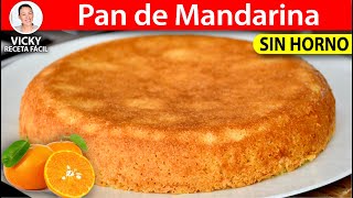 PAN DE MANDARINA SIN HORNO  Vicky Receta Facil [upl. by Iad]