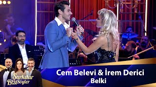 Cem Belevi amp İrem Derici  BELKİ [upl. by Lucas]