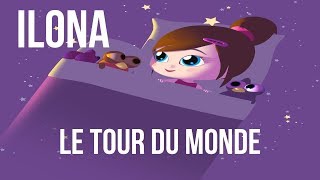 ILONA  Le tour du monde [upl. by Douglas]