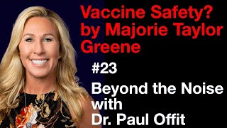 Beyond the Noise 23 Vaccine safety by Marjorie Taylor Greene [upl. by Thorr301]