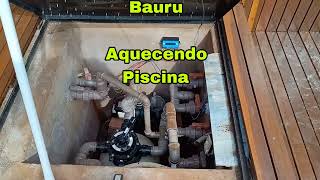 Bauru Aquecendo Piscina [upl. by Nattie]