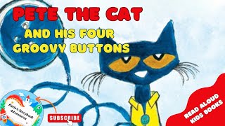 😺 Kids Book Read Aloud PETE THE CAT AND HIS GROOVY BUTTONS by Eric Litwin and James Dean [upl. by Tihom]