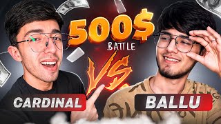 CARDINAL vs BALLU 500 UCHUN KURASH 🥵 PUBG MOBILE [upl. by Cassiani]