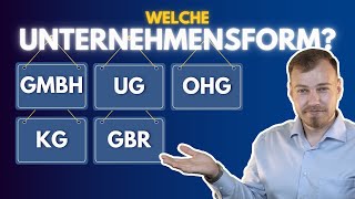 Welche Rechtsform passt zu dir UG GbR KG GmbH OHG amp mehr  Einfach erklärt [upl. by Nosliw]