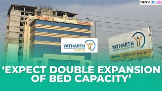 Plans To Ramp Up Bed Occupancy Network Yatharth Hospitals Director Shares On NDTV Profit [upl. by Esidnac793]