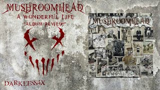 Mushroomhead  A Wonderful Life ALBUM REVIEW 2020  Darkless4X [upl. by Ahseik838]