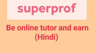 Superprof  Be an Online Tutor amp Earn Hindi [upl. by Ateiluj624]