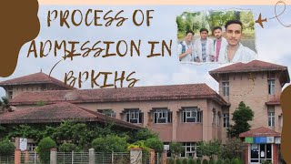 Full process of Admission in BPKIHS♥️bpkihs dharan special thanks to Bijaykaushaland sushant [upl. by Engleman]